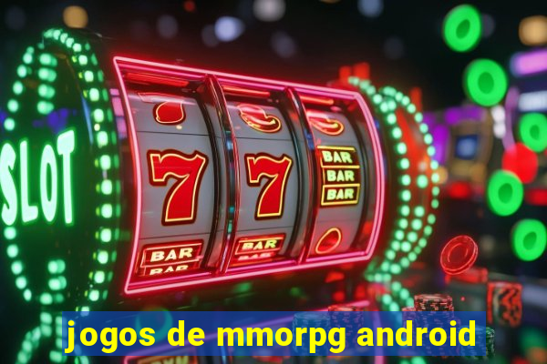 jogos de mmorpg android